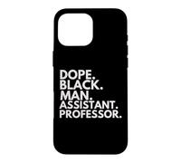 Dope Black Man Assistant Professor African American Pride Case for iPhone 16 Pro Max