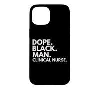 Dope Black Man Clinical Nurse African American Pride Case for iPhone 15