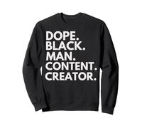 Dope Black Man Content Creator African American Pride Sweatshirt