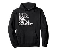 Dope Black Man Dental Hygienist African American Pride Pullover Hoodie