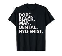 Dope Black Man Dental Hygienist African American Pride T-Shirt