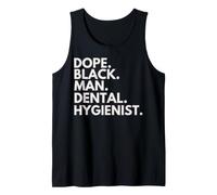 Dope Black Man Dental Hygienist African American Pride Tank Top