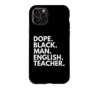Dope Black Man English Teacher African American Pride Case for iPhone 11 Pro