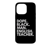Dope Black Man English Teacher African American Pride Case for iPhone 14 Pro Max