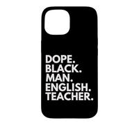 Dope Black Man English Teacher African American Pride Case for iPhone 15