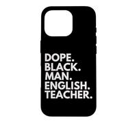 Dope Black Man English Teacher African American Pride Case for iPhone 16 Pro