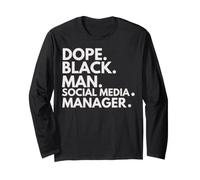 Dope Black Man Social Media Manager African American Pride Long Sleeve T-Shirt