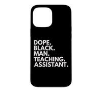 Dope Black Man Teaching Assistant African American Pride Case for iPhone 13 Pro Max