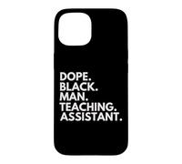 Dope Black Man Teaching Assistant African American Pride Case for iPhone 15