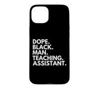Dope Black Man Teaching Assistant African American Pride Case for iPhone 15 Plus