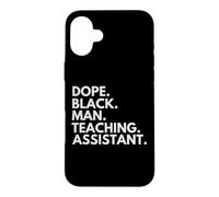 Dope Black Man Teaching Assistant African American Pride Case for iPhone 16 Plus