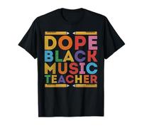 Dope Black Music Teacher - African Americans Melanin Teacher T-Shirt