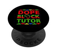 Dope Black Tutor Proud Black Professional Career Pride Job PopSockets Adhesive PopGrip