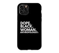 Dope Black Woman Anthropologist Empowered Anthropology Case for iPhone 11 Pro