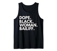 Dope Black Woman Bailiff African American Bailiff Empowered Tank Top