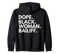 Dope Black Woman Bailiff African American Bailiff Empowered Zip Hoodie