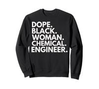 Dope Black Woman Chemical Engineer Empowered Professional Sweatshirt