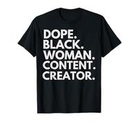 Dope Black Woman Content Creator Black History Month T-Shirt