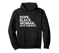 Dope Black Woman Data Scientist Empowered Professional Pullover Hoodie