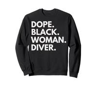 Dope Black Woman Diver Empowered Black History Month Pride Sweatshirt