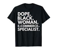 Dope Black Woman E-Commerce Specialist Black History Month T-Shirt