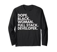 Dope Black Woman Full Stack Developer African American Pride Long Sleeve T-Shirt