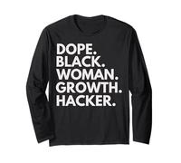 Dope Black Woman Growth Hacker Black History Month Pride Long Sleeve T-Shirt