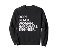 Dope Black Woman Hardware Engineer African American Pride Sweatshirt