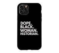 Dope Black Woman Historian Empowered Black History Month Case for iPhone 11 Pro