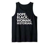 Dope Black Woman Historian Empowered Black History Month Tank Top