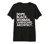Dope Black Woman Landscape Architect Empowered Professional Premium T-Shirt