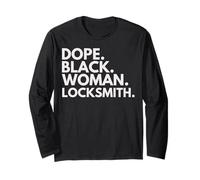 Dope Black Woman Locksmith Empowered Black History Month Long Sleeve T-Shirt