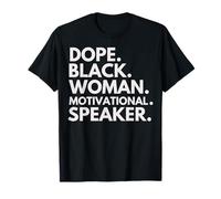 Dope Black Woman Motivational Speaker Black History Month T-Shirt