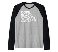 Dope Black Woman Nail Artist Empowered Black History Month Raglan Baseball Tee