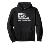 Dope Black Woman Nail Technician African American Nail Tech Pullover Hoodie