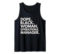 Dope Black Woman Operations Manager Empowered Professional Tank Top