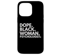Dope Black Woman Psychologist African American Psychology Case for iPhone 14 Pro Max