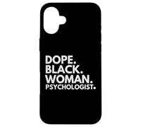 Dope Black Woman Psychologist African American Psychology Case for iPhone 16 Plus