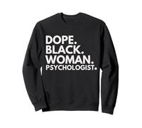 Dope Black Woman Psychologist African American Psychology Sweatshirt