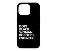 Dope Black Woman Robotics Engineer African American Pride Case for iPhone 16 Pro
