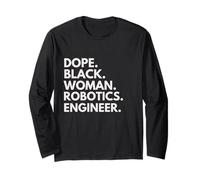 Dope Black Woman Robotics Engineer African American Pride Long Sleeve T-Shirt