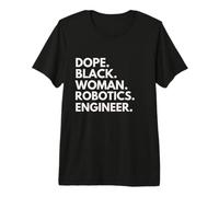 Dope Black Woman Robotics Engineer African American Pride Premium T-Shirt