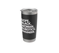 Dope Black Woman Robotics Engineer African American Pride Stainless Steel Insulated Tumbler