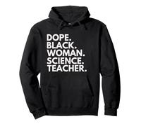 Dope Black Woman Science Teacher African American Teachers Pullover Hoodie