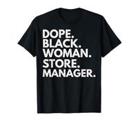 Dope Black Woman Store Manager African American Managers T-Shirt