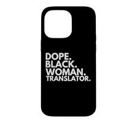 Dope Black Woman Translator African American Translators Case for iPhone 14 Pro Max
