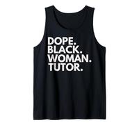 Dope Black Woman Tutor African American Female Tutors Tank Top