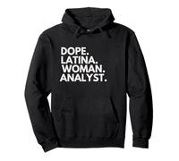 Dope Latina Woman Analyst Female Analysts Latin Heritage Pullover Hoodie