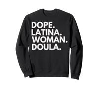 Dope Latina Woman Doula Empowered Latin Heritage Month Sweatshirt