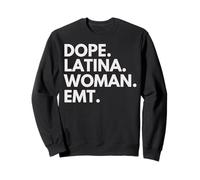 Dope Latina Woman EMT Empowered Latin Heritage Month Sweatshirt